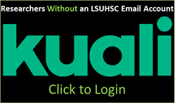 kuali - click to login - researchers without an LSUHSC email account